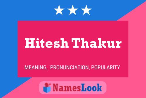 Hitesh Thakur பெயர் போஸ்டர்