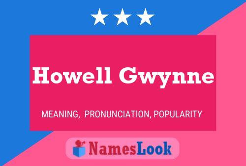 Howell Gwynne பெயர் போஸ்டர்