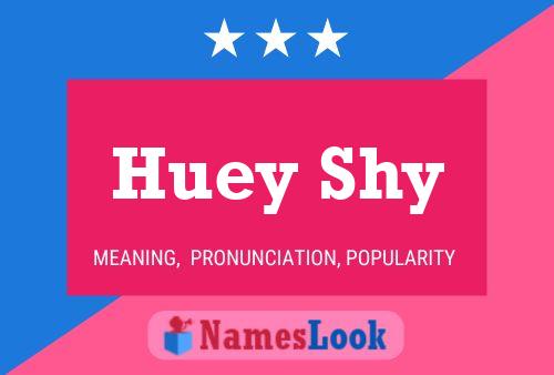 Huey Shy பெயர் போஸ்டர்