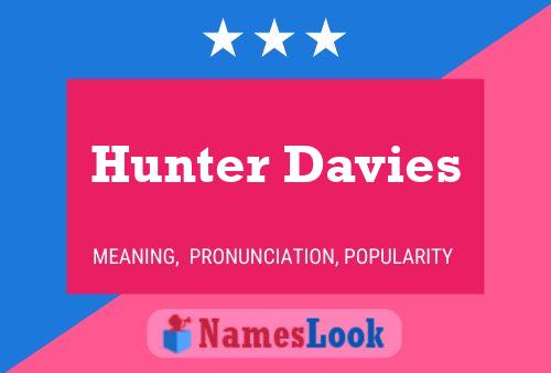 Hunter Davies பெயர் போஸ்டர்