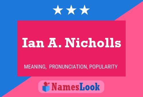 Ian A. Nicholls பெயர் போஸ்டர்