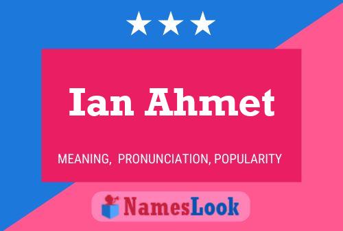 Ian Ahmet பெயர் போஸ்டர்