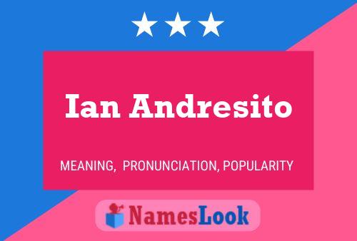 Ian Andresito பெயர் போஸ்டர்