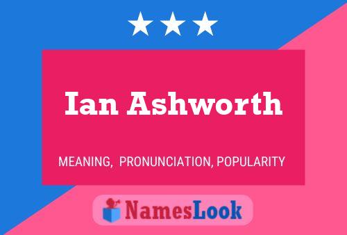 Ian Ashworth பெயர் போஸ்டர்