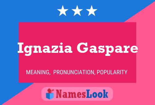 Ignazia Gaspare பெயர் போஸ்டர்