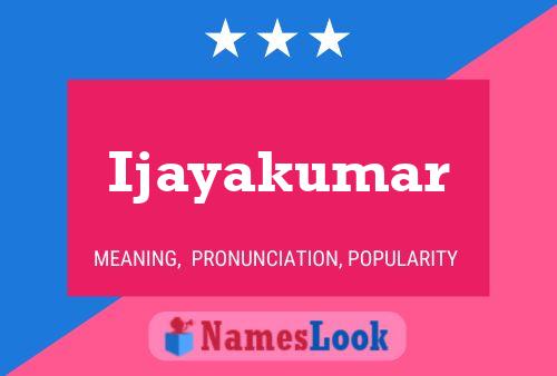 Ijayakumar பெயர் போஸ்டர்