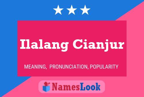 Ilalang Cianjur பெயர் போஸ்டர்