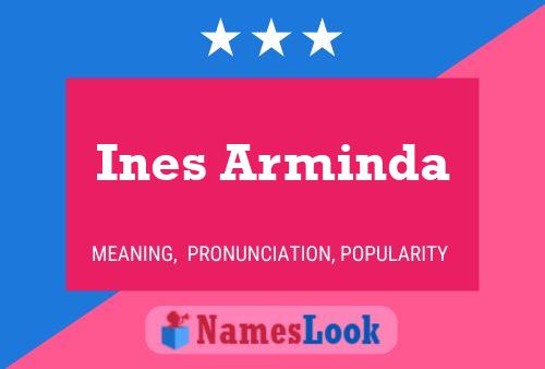 Ines Arminda பெயர் போஸ்டர்