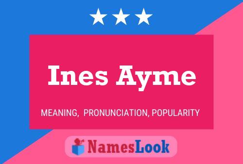 Ines Ayme பெயர் போஸ்டர்