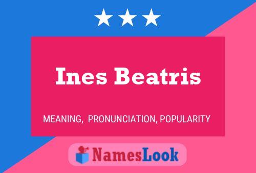 Ines Beatris பெயர் போஸ்டர்