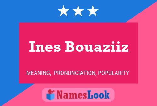 Ines Bouaziiz பெயர் போஸ்டர்