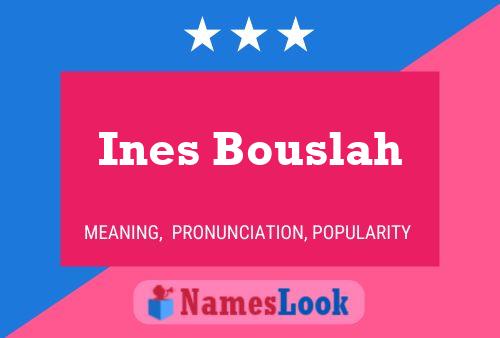 Ines Bouslah பெயர் போஸ்டர்