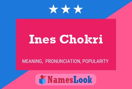 Ines Chokri பெயர் போஸ்டர்