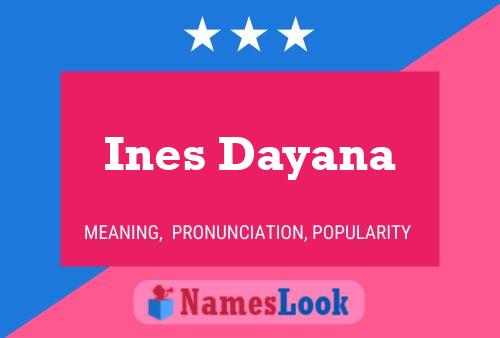 Ines Dayana பெயர் போஸ்டர்