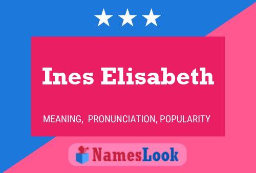 Ines Elisabeth பெயர் போஸ்டர்