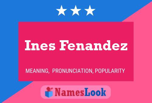 Ines Fenandez பெயர் போஸ்டர்