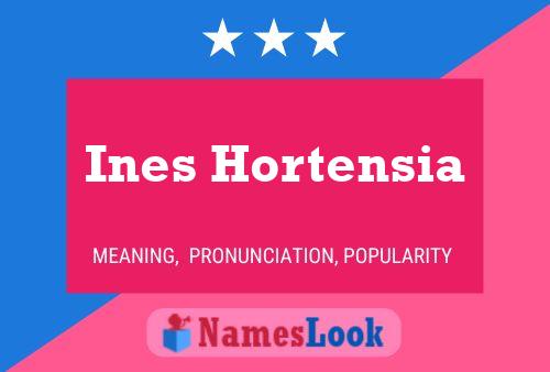 Ines Hortensia பெயர் போஸ்டர்