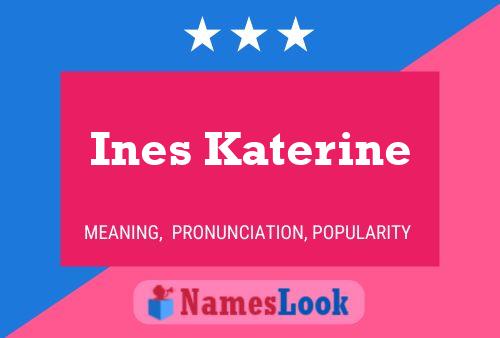 Ines Katerine பெயர் போஸ்டர்