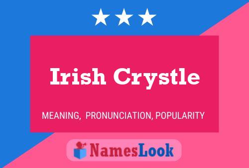 Irish Crystle பெயர் போஸ்டர்