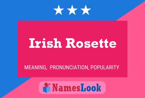 Irish Rosette பெயர் போஸ்டர்