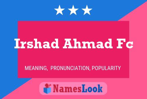 Irshad Ahmad Fc பெயர் போஸ்டர்