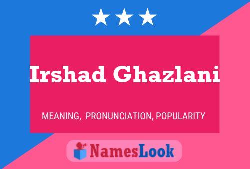 Irshad Ghazlani பெயர் போஸ்டர்