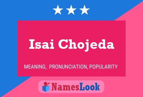 Isai Chojeda பெயர் போஸ்டர்