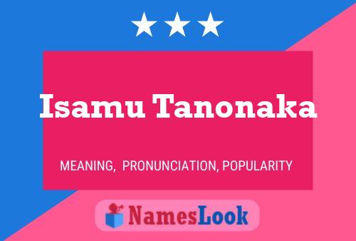 Isamu Tanonaka பெயர் போஸ்டர்