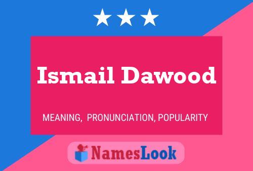 Ismail Dawood பெயர் போஸ்டர்