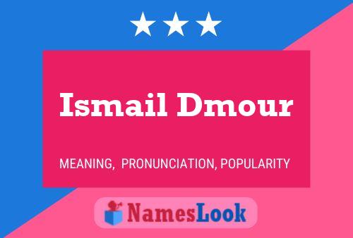 Ismail Dmour பெயர் போஸ்டர்