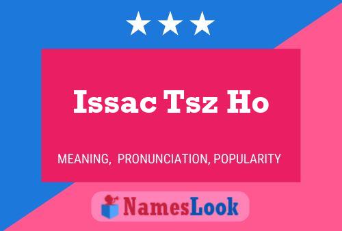 Issac Tsz Ho பெயர் போஸ்டர்