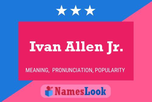 Ivan Allen Jr. பெயர் போஸ்டர்