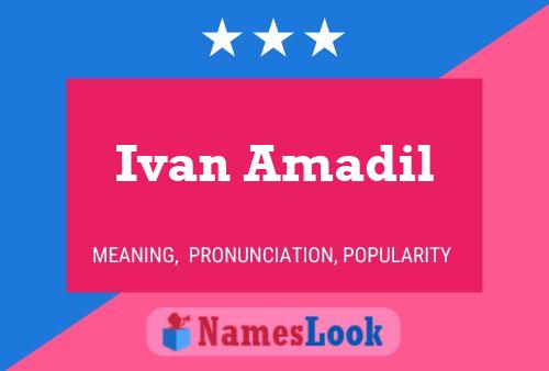 Ivan Amadil பெயர் போஸ்டர்