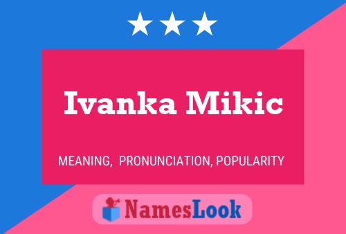 Ivanka Mikic பெயர் போஸ்டர்