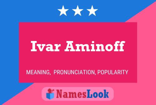 Ivar Aminoff பெயர் போஸ்டர்