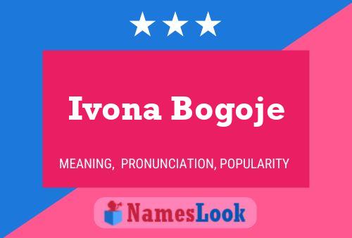 Ivona Bogoje பெயர் போஸ்டர்