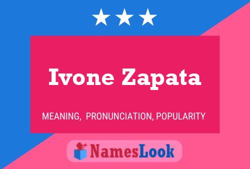 Ivone Zapata பெயர் போஸ்டர்