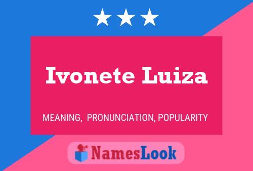 Ivonete Luiza பெயர் போஸ்டர்