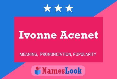 Ivonne Acenet பெயர் போஸ்டர்