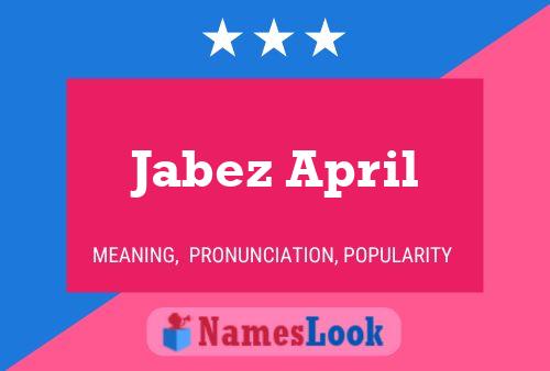 Jabez April பெயர் போஸ்டர்