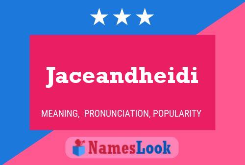 Jaceandheidi பெயர் போஸ்டர்