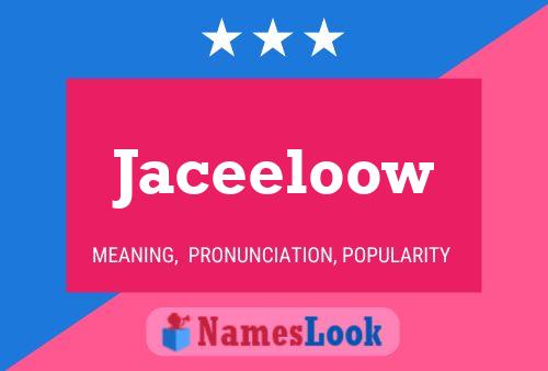 Jaceeloow பெயர் போஸ்டர்