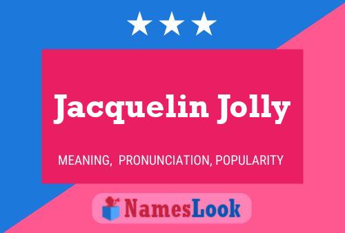 Jacquelin Jolly பெயர் போஸ்டர்