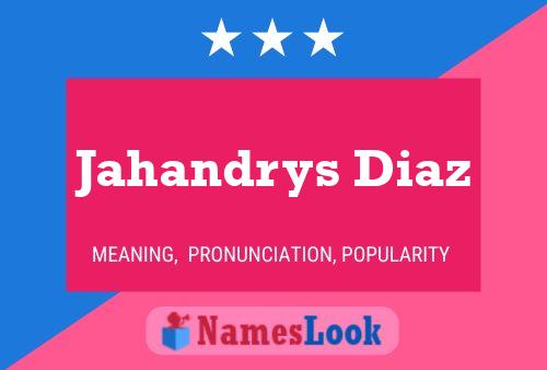 Jahandrys Diaz பெயர் போஸ்டர்