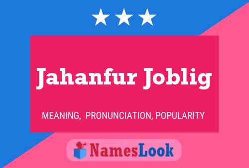 Jahanfur Joblig பெயர் போஸ்டர்