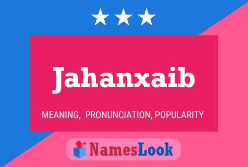 Jahanxaib பெயர் போஸ்டர்