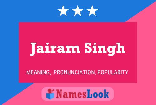 Jairam Singh பெயர் போஸ்டர்