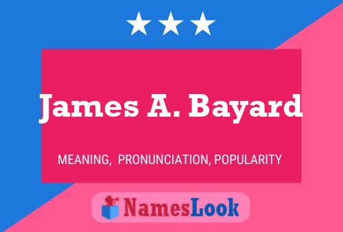 James A. Bayard பெயர் போஸ்டர்