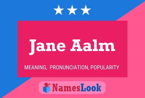 Jane Aalm பெயர் போஸ்டர்