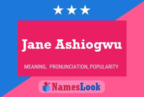 Jane Ashiogwu பெயர் போஸ்டர்